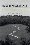 Review: The Old Ways, by Robert Macfarlane