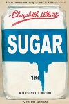 Sugar, by Elizabeth Abbott