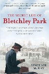 The Secret Life of Bletchley Park, by Sinclair McKay