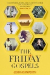 The Friday Gospels by Jenn Ashworth