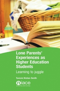 Lone Parents' Experiences as Higher Education Students by Tamsin Hinton-Smith