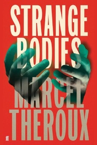 Strange Bodies by Marcel Theroux
