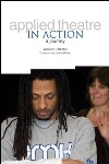 Applied Theatre in Action, by Jennifer S. Hartley