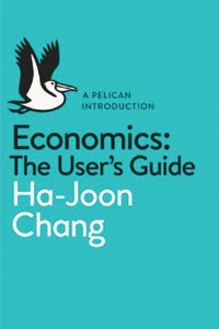 Book review: Economics: The User’s Guide, by Ha-Joon Chang