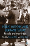Public History and Heritage Today: People and their Pasts