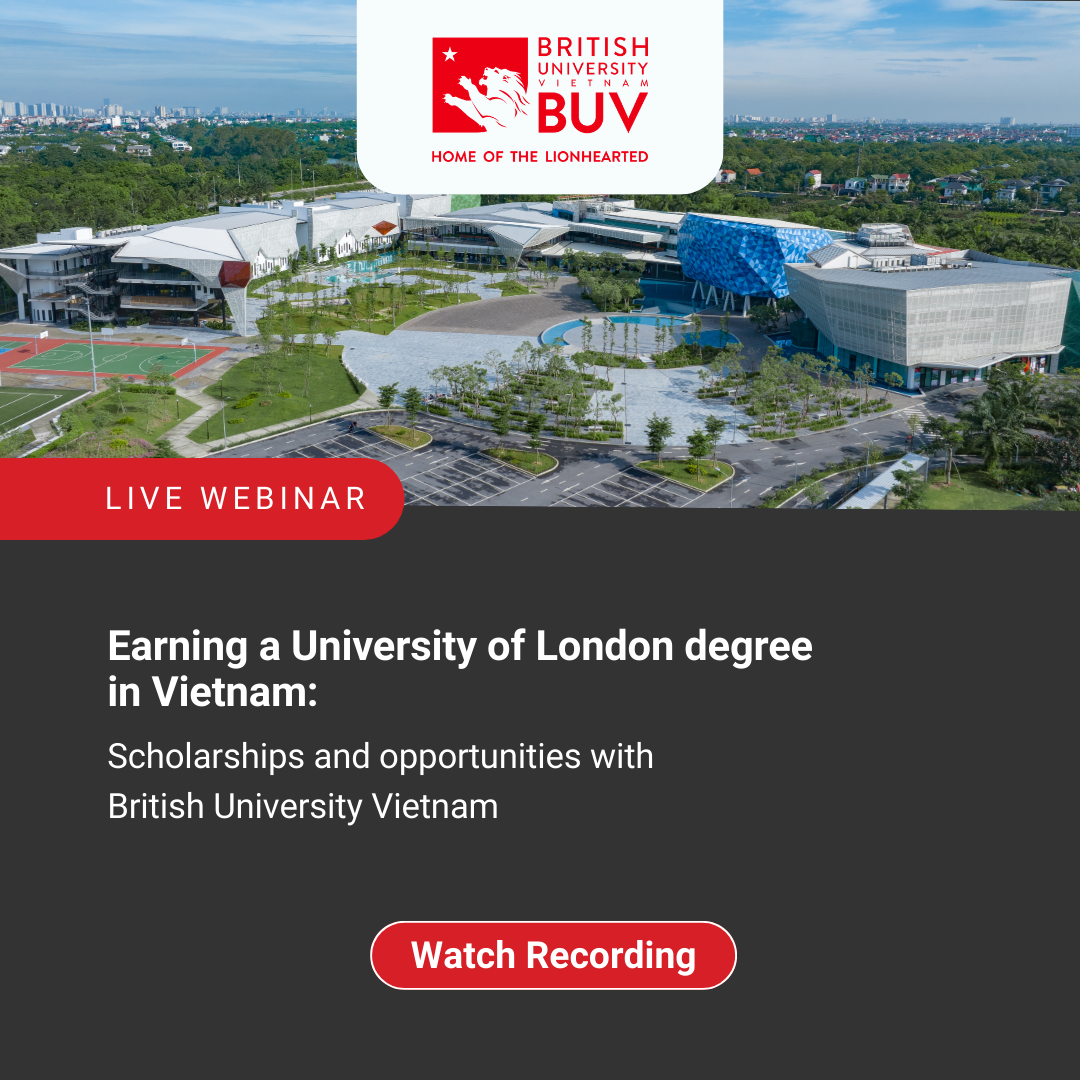 Earning a University of London degree in Vietnam: scholarships and opportunities with British University Vietnam