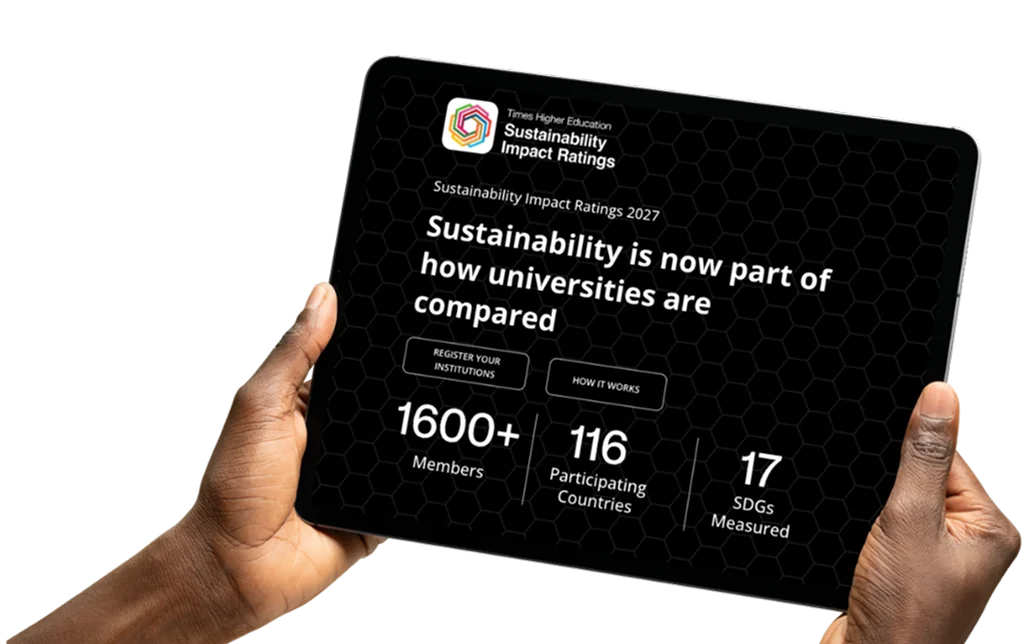 Tablet showing THE Sustainability Impact Ratings: 1600+ members, 116 participating countries and 17 SDGs measured