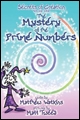 The Mystery of the Prime Numbers: Secrets of Creation, Volume One ...