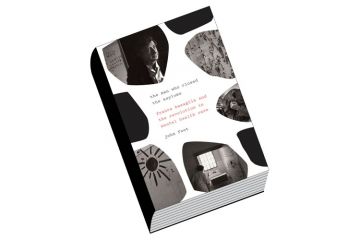 Book review: The Man Who Closed the Asylums, by John Foot Book review: The Man Who Closed the Asylums, by John Foot