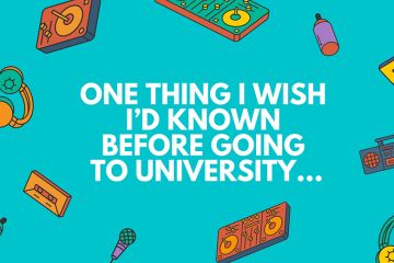What I wish I'd known before going to university