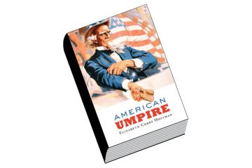 Review: American Umpire, by Elizabeth Cobbs Hoffman