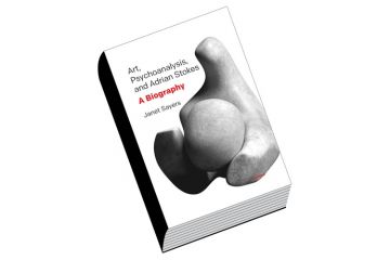 Review: Art, Psychoanalysis, and Adrian Stokes: A Biography, by Janet Sayers Review: Art, Psychoanalysis, and Adrian Stokes: A Biography, by Janet Sayers