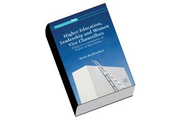 Review: Higher Education, Leadership and Women Vice Chancellors, by Paula Burkinshaw Review: Higher Education, Leadership and Women Vice Chancellors, by Paula Burkinshaw