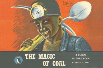 The Magic of Coal, by Peggy M. Hart, Puffin The Magic of Coal, by Peggy M. Hart, Puffin