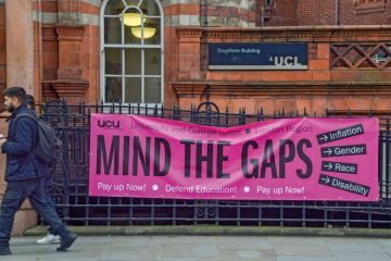 University and College Union (UCU) banner stating 'Mind the gaps' is seen at the picket outside University College London (UCL) University and College Union (UCU) banner stating 'Mind the gaps' is seen at the picket outside University College London (UCL) to illustrate Will Jo Grady’s wafer-thin mandate weaken union bargaining hand?