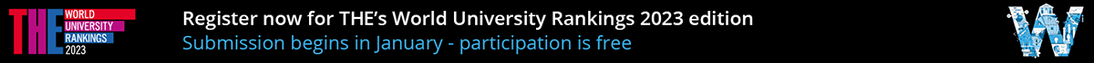 Register now for THE's World University Rankings 2023 Edition