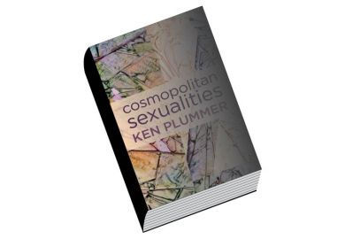 Cosmopolitan Sexualities: Hope and the Humanist Imagination, by Ken Plummer Cosmopolitan Sexualities: Hope and the Humanist Imagination, by Ken Plummer