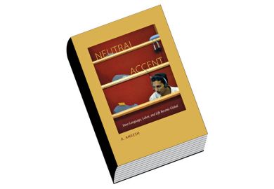 Book review: Neutral Accent: How Language, Labour, and Life Became Global, by A. Aneesh