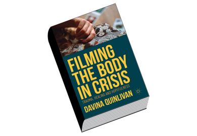 Review: Filming the Body in Crisis, by Davina Quinlivan
