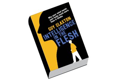 Review: Intelligence in the Flesh, by Guy Claxton