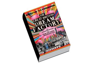Review: The Great British Dream Factory, by Dominic Sandbrook
