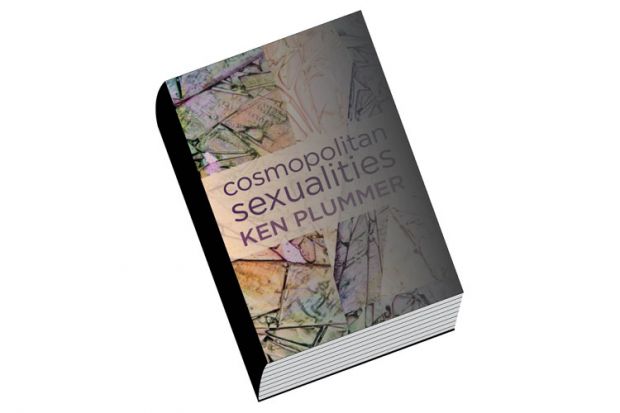 Cosmopolitan Sexualities: Hope and the Humanist Imagination, by Ken Plummer