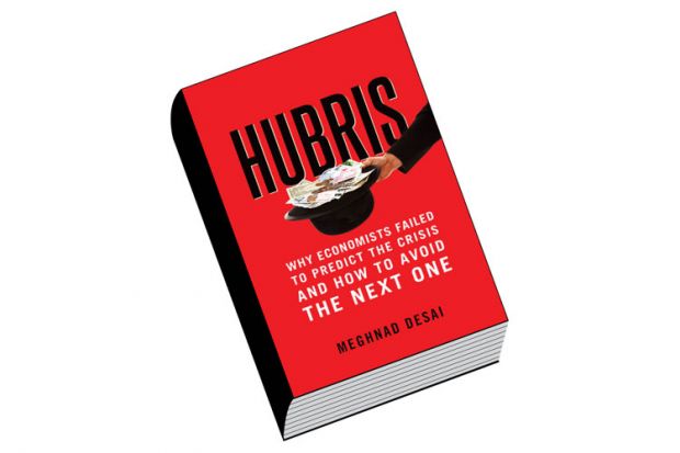Book review: Hubris: Why Economists Failed to Predict the Crisis and How to Avoid the Next One, by Meghnad Desai