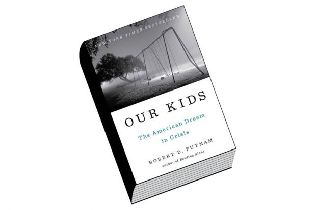 Book review: Our Kids: The American Dream in Crisis, by Robert D. Putnam