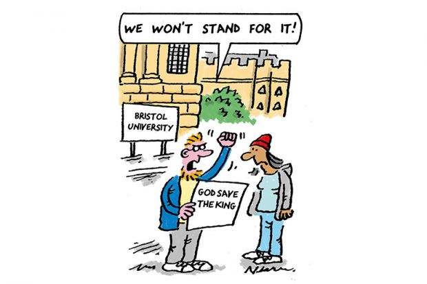 Cartoon: A man at Bristol University holding a paper marked 'God Save the King' says to a woman 'We won't stand for it!'