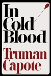 In Cold Blood by Truman Capote