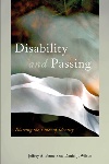 Book review: Disability and Passing: Blurring the Lines of Identity, edited by Jeffrey A. Brune and Daniel J. Wilson