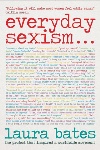 Everyday Sexism Laura Bates